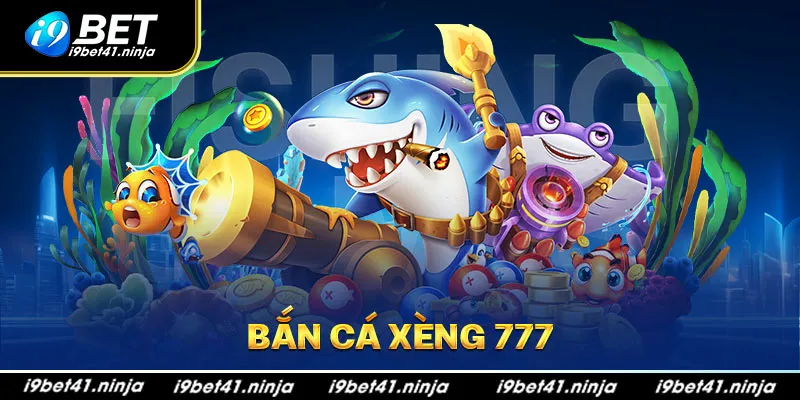 Đôi nét về bắn cá xèng 777