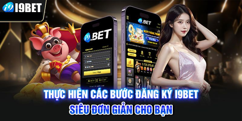 Hoàn thành mẫu đăng ký I9BET