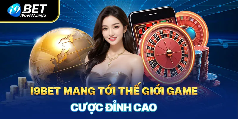 Nhà cái mang tới thế giới cá cược đỉnh cao 