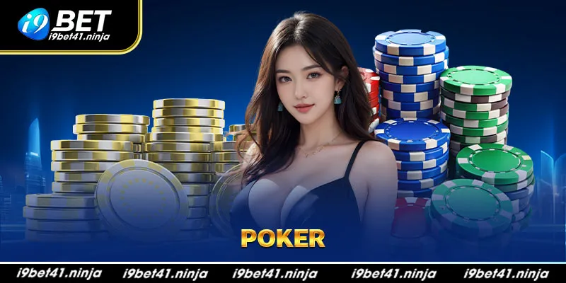 Poker Trực Tuyến - I9bet Hướng Dẫn Cách Chơi Cho Người Mới