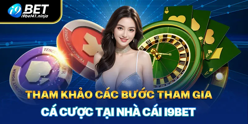 Tham khảo các bước tham gia cá cược